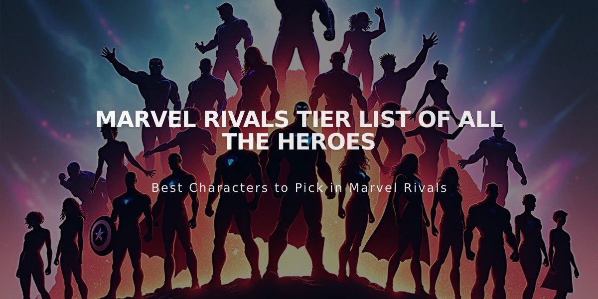 Marvel Rivals Complete Hero Tier List: Best Characters Ranked From S to D