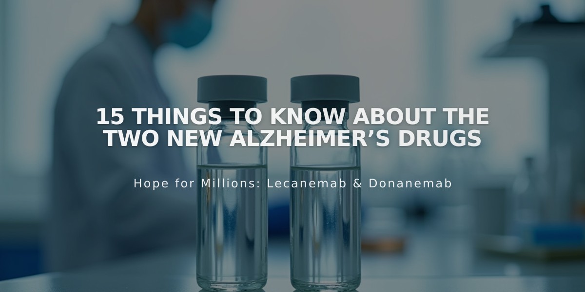 Latest Alzheimer's Breakthrough: What to Know About Two New Disease-Fighting Drugs