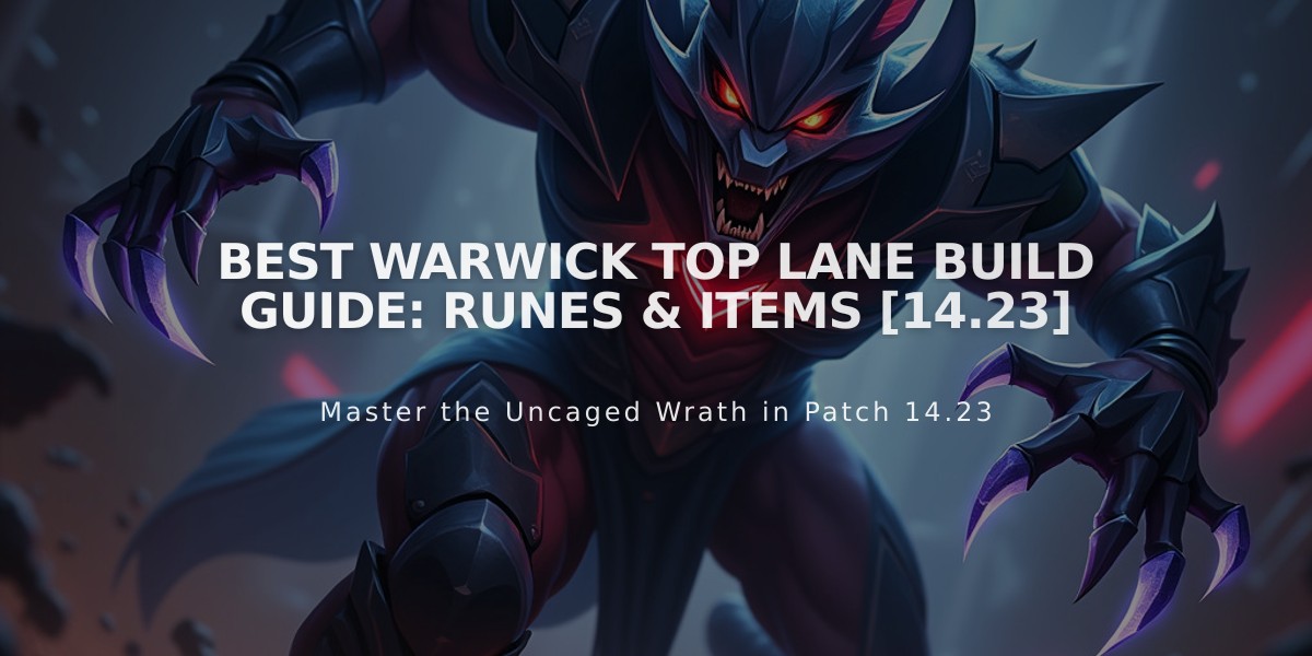 Best Warwick Top Lane Build Guide: Runes & Items [14.23]