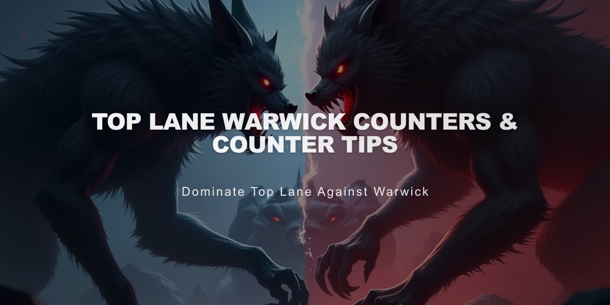 Top Lane Warwick Counters & Counter Tips