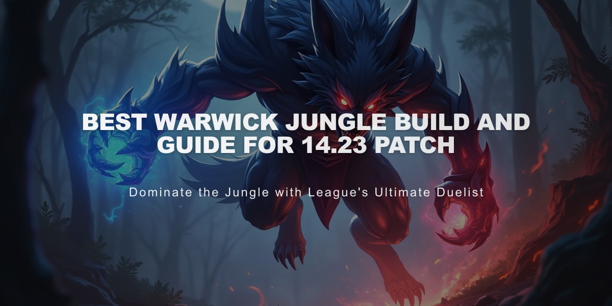 Best Warwick Jungle Build and Guide for 14.23 Patch