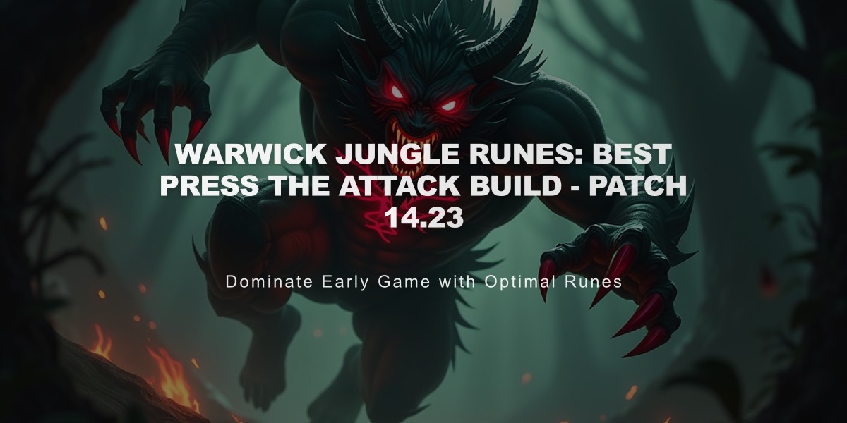 Warwick Jungle Runes: Best Press The Attack Build - Patch 14.23