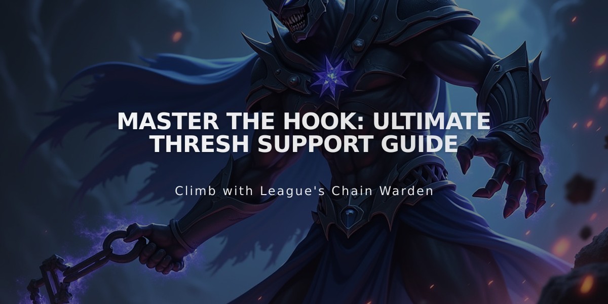 Master the Hook: Ultimate Thresh Support Guide