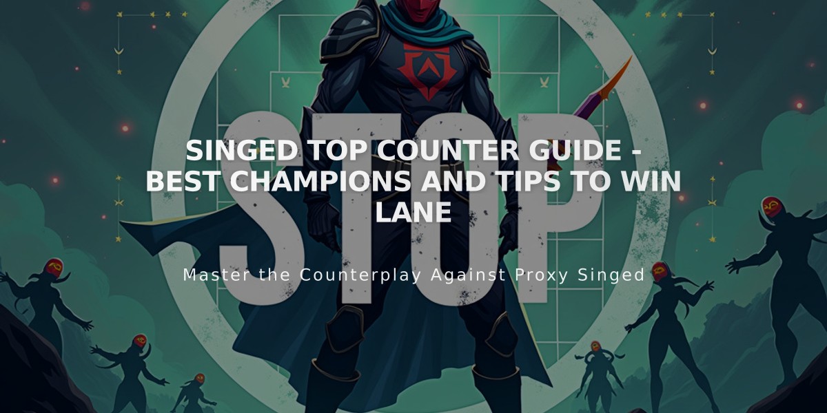 Singed Top Counter Guide - Best Champions and Tips to Win Lane