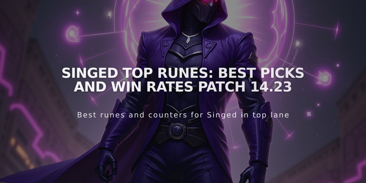 Singed Top Runes: Best Picks and Win Rates Patch 14.23