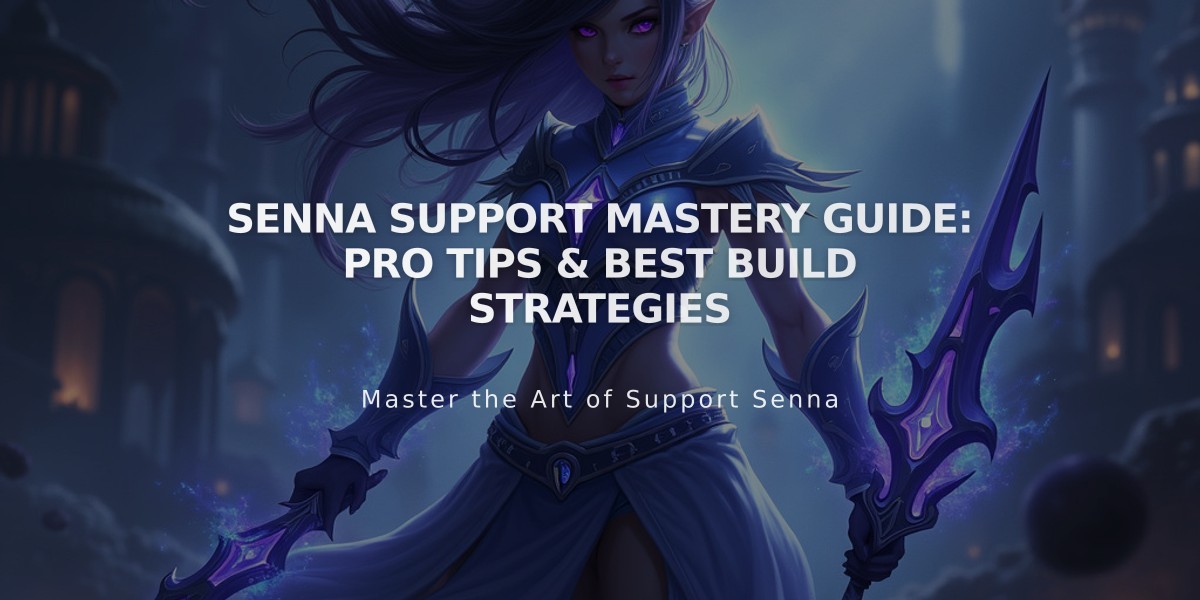 Senna Support Mastery Guide: Pro Tips & Best Build Strategies