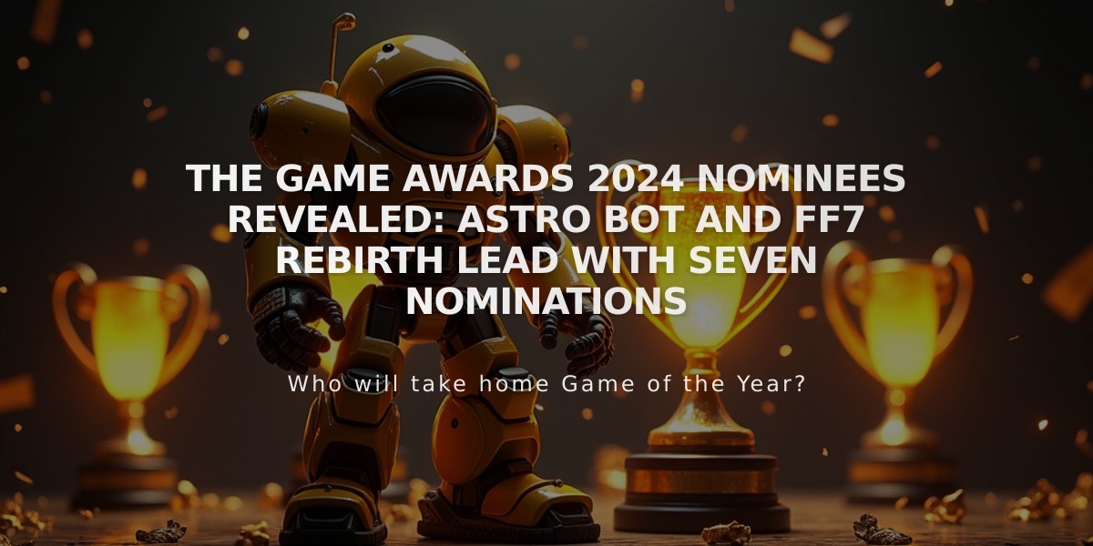 The Game Awards 2024 Nominees Revealed: Astro Bot and FF7 Rebirth Lead with Seven Nominations