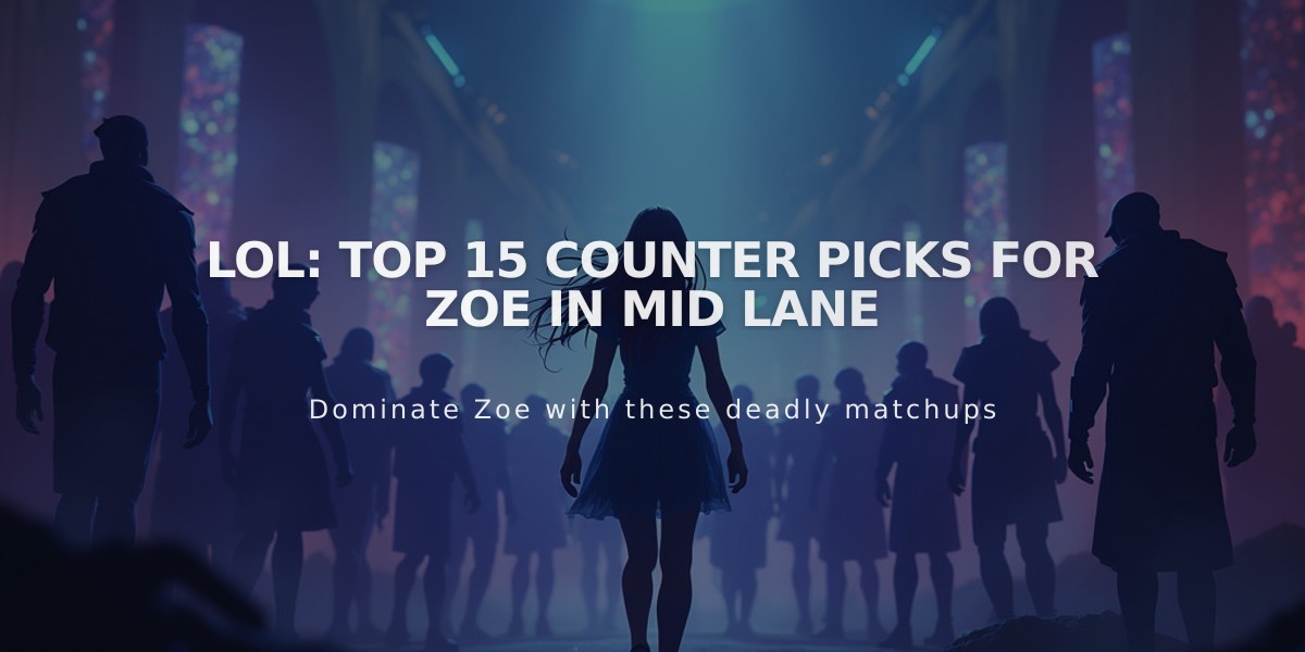 LoL: Top 15 Counter Picks for Zoe in Mid Lane