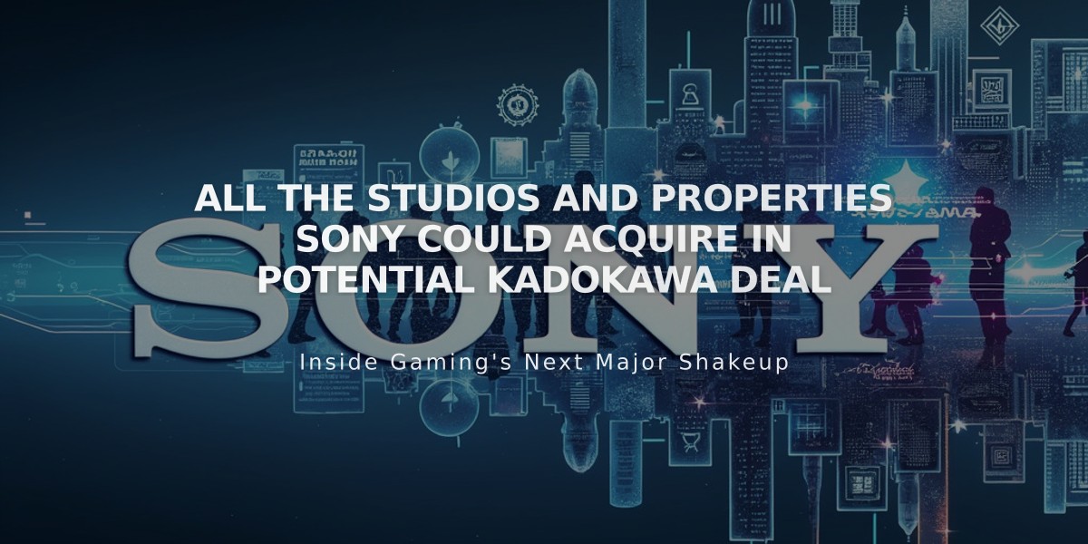 All the Studios and Properties Sony Could Acquire in Potential Kadokawa Deal