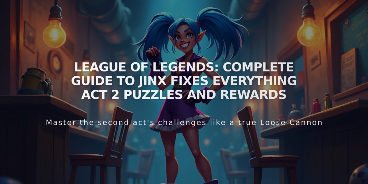 League of Legends: Complete Guide to Jinx Fixes Everything Act 2 Puzzles and Rewards