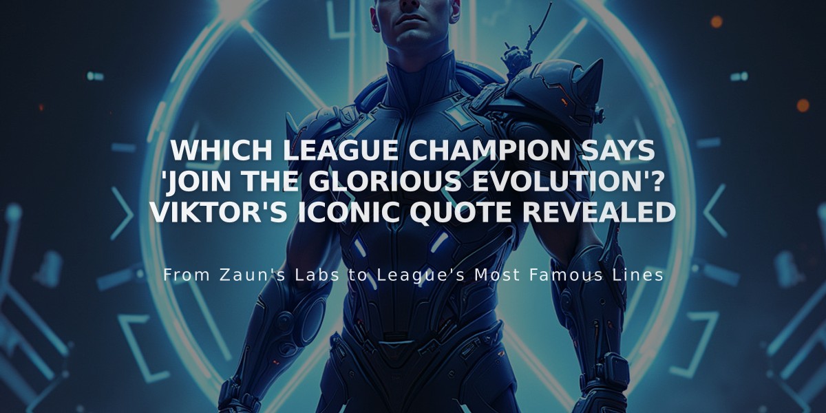 Which League Champion Says 'Join the Glorious Evolution'? Viktor's Iconic Quote Revealed