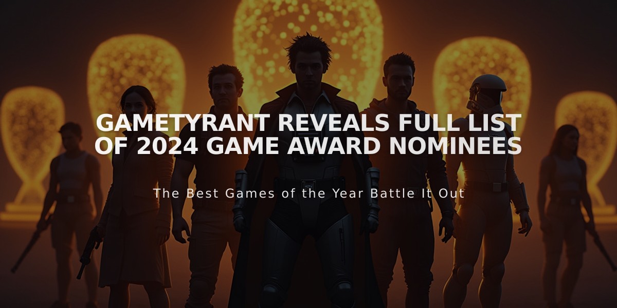 GameTyrant Reveals Full List of 2024 Game Award Nominees