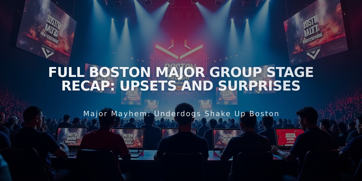 Full Boston Major Group Stage Recap: Upsets and Surprises