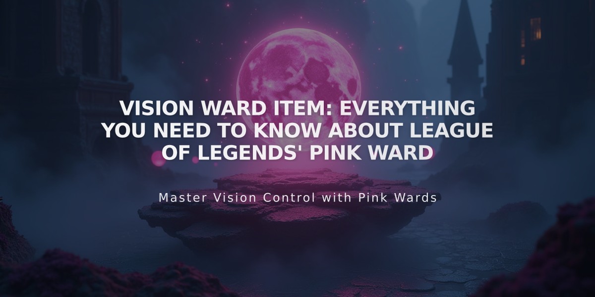 Vision Ward Item: Everything You Need to Know About League of Legends' Pink Ward