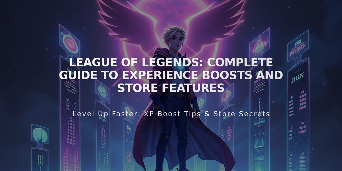 League of Legends: Complete Guide to Experience Boosts and Store Features