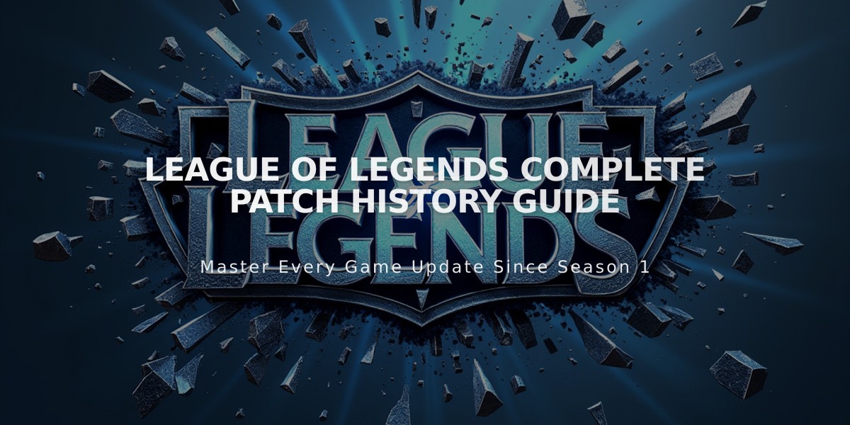 League of Legends Complete Patch History Guide