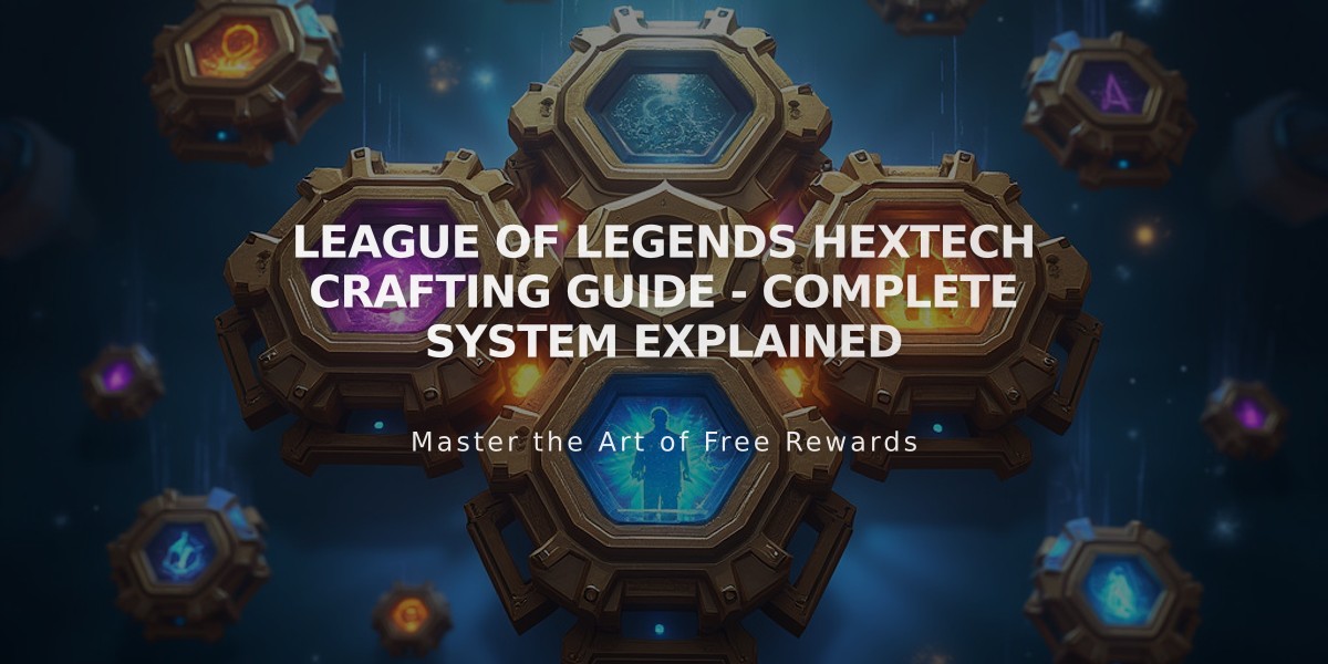 League of Legends Hextech Crafting Guide - Complete System Explained