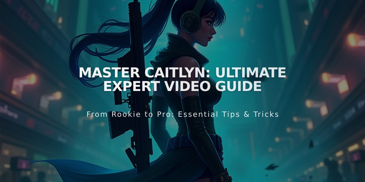 Master Caitlyn: Ultimate Expert Video Guide