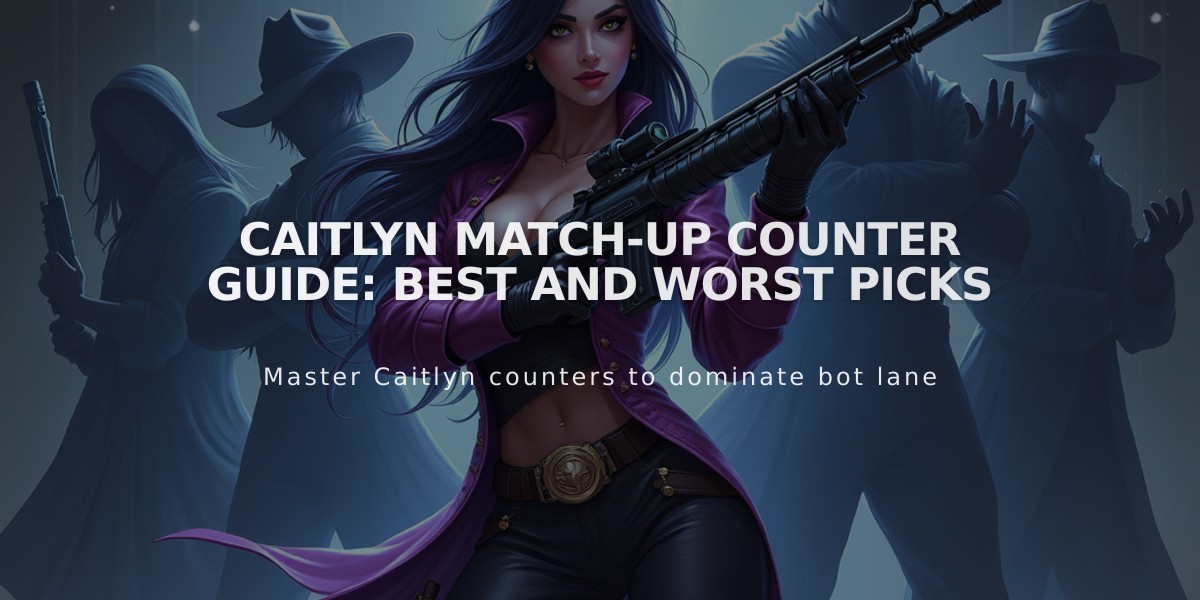 Caitlyn Match-Up Counter Guide: Best and Worst Picks