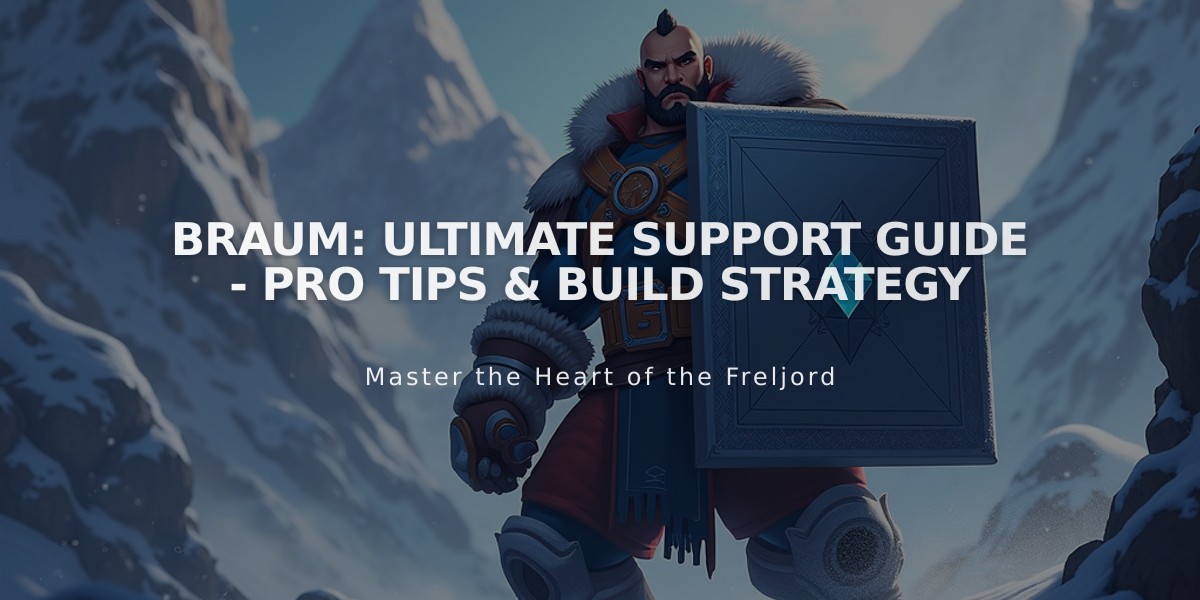 Braum: Ultimate Support Guide - Pro Tips & Build Strategy