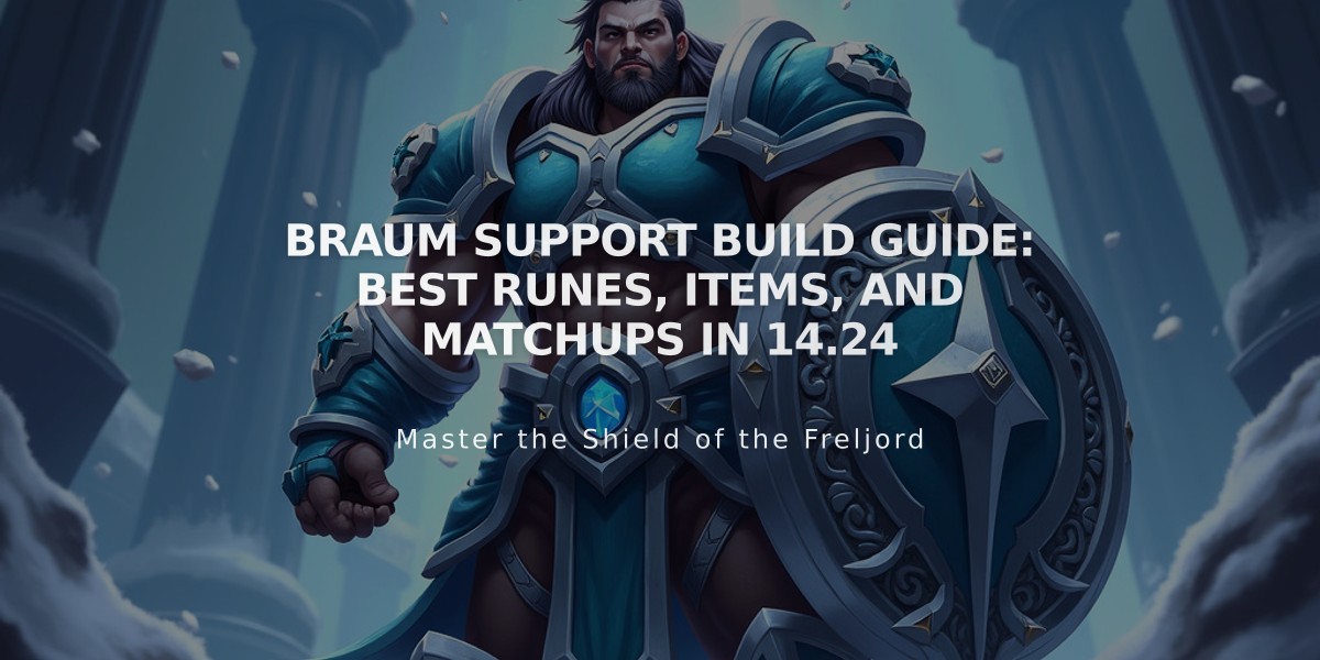 Braum Support Build Guide: Best Runes, Items, and Matchups in 14.24