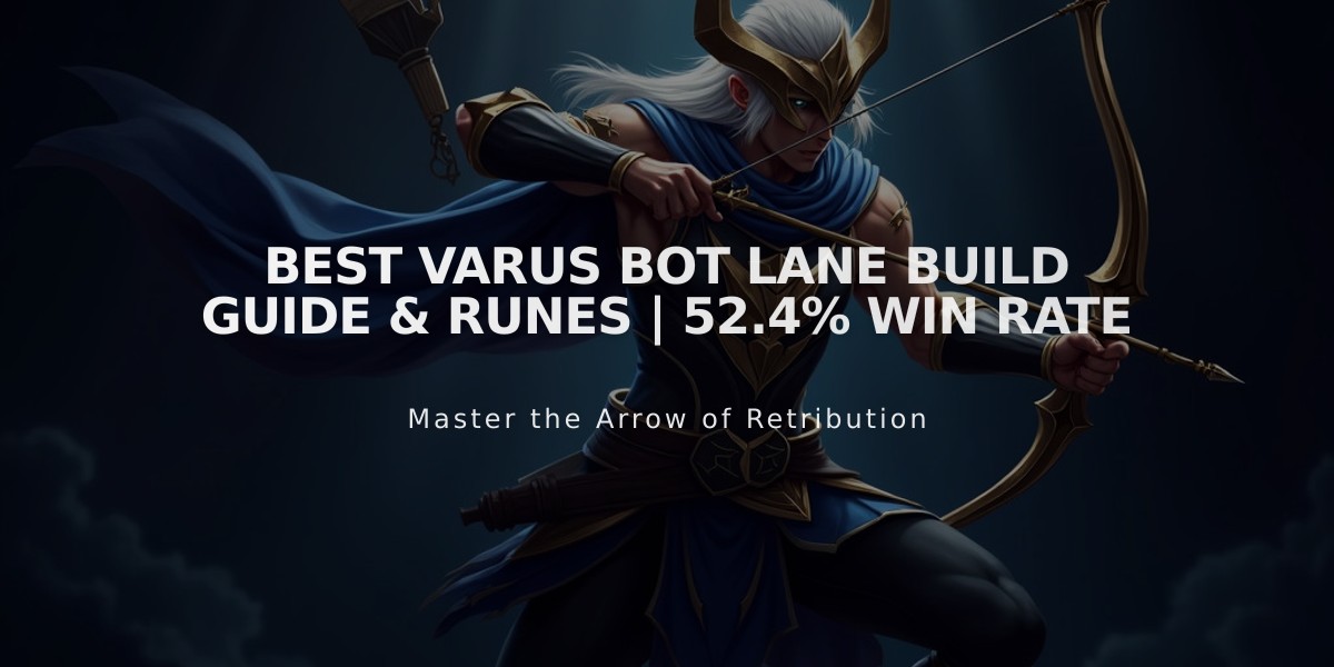 Best Varus Bot Lane Build Guide & Runes | 52.4% Win Rate