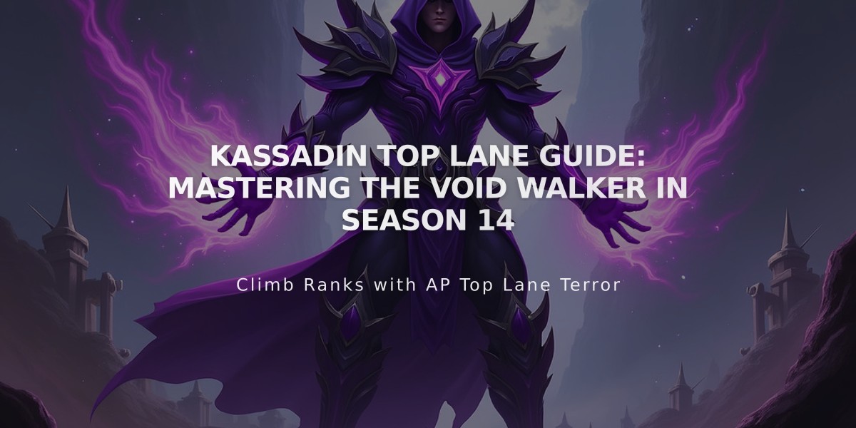 Kassadin Top Lane Guide: Mastering the Void Walker in Season 14