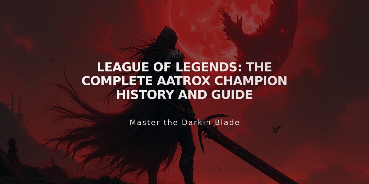 League of Legends: The Complete Aatrox Champion History and Guide