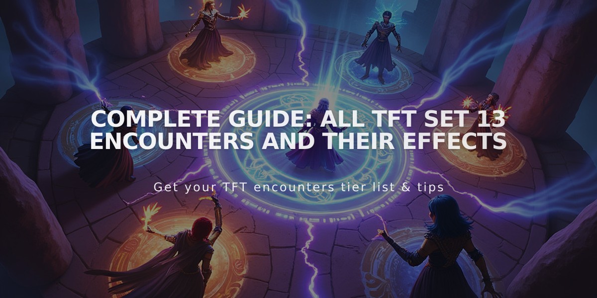 Complete Guide: All TFT Set 13 Encounters and Their Effects