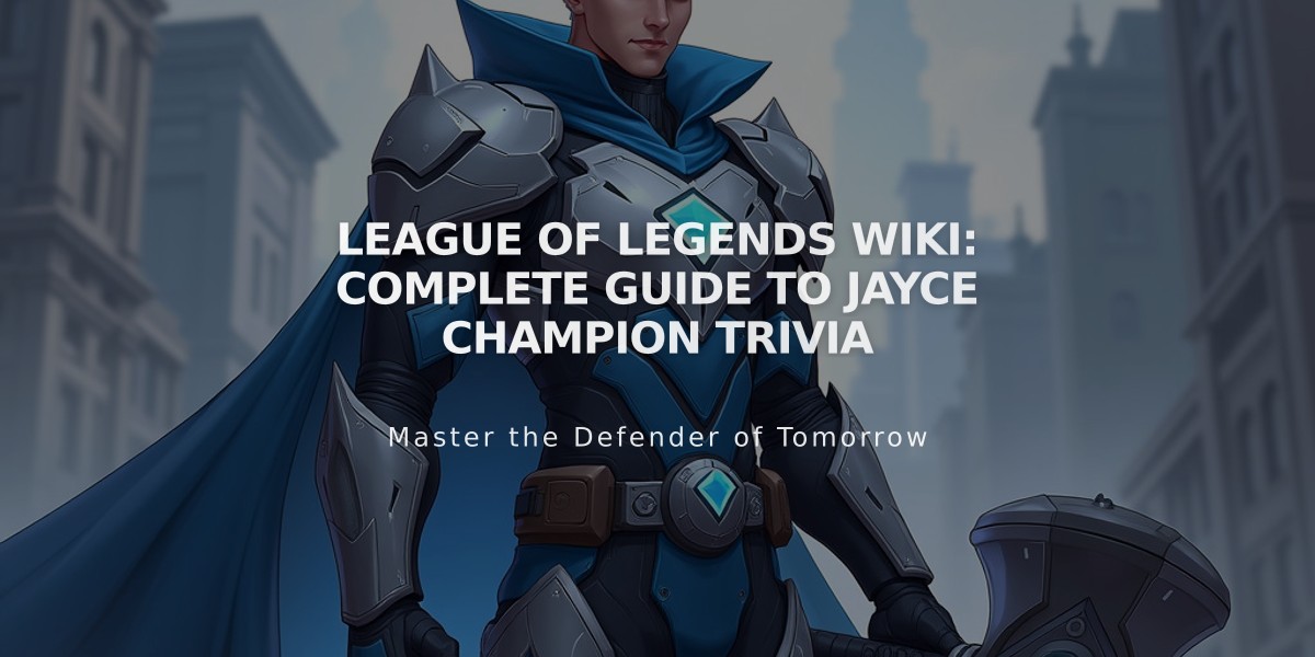 League of Legends Wiki: Complete Guide to Jayce Champion Trivia