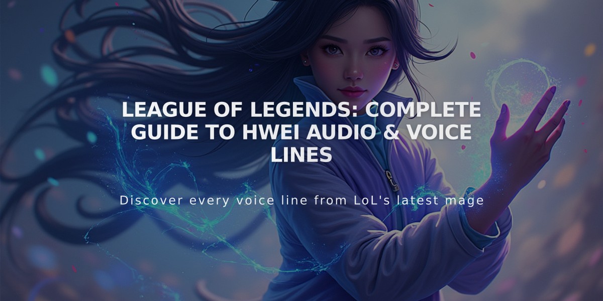 League of Legends: Complete Guide to Hwei Audio & Voice Lines