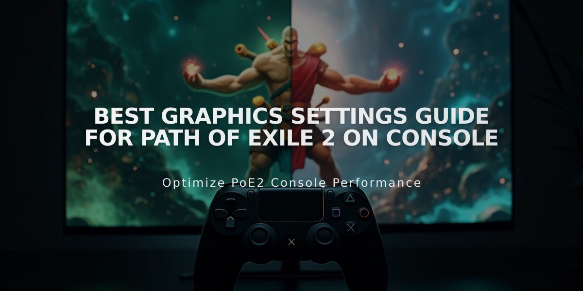 Best Graphics Settings Guide for Path of Exile 2 on Console