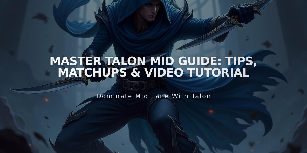 Master Talon Mid Guide: Tips, Matchups & Video Tutorial