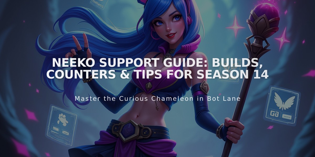 Neeko Support Guide: Builds, Counters & Tips for Season 14