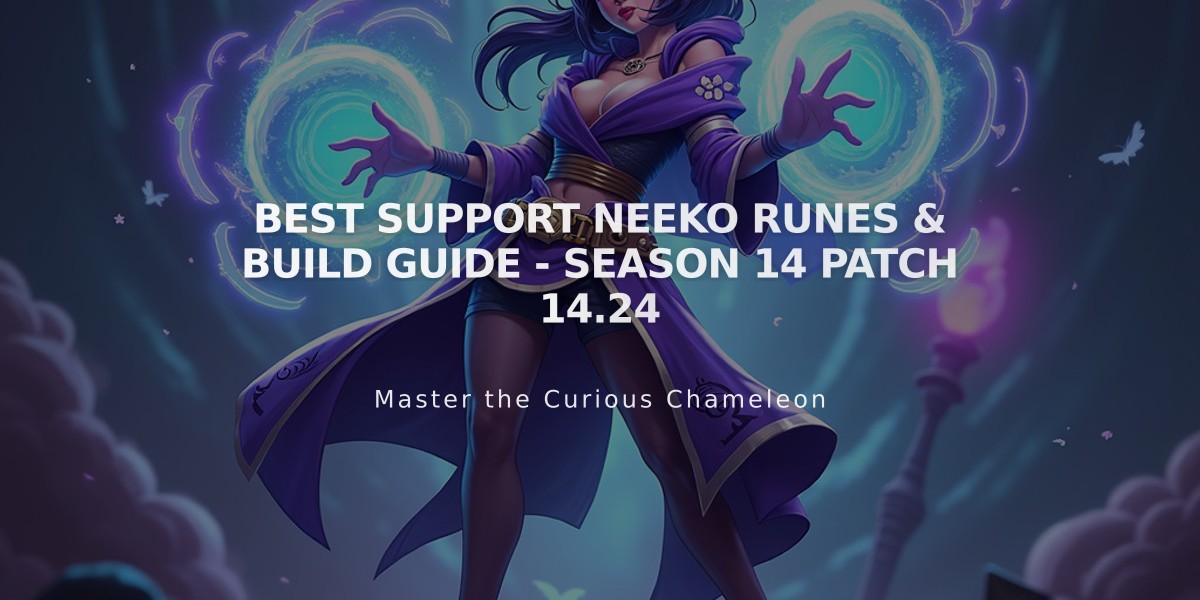 Best Support Neeko Runes & Build Guide - Season 14 Patch 14.24