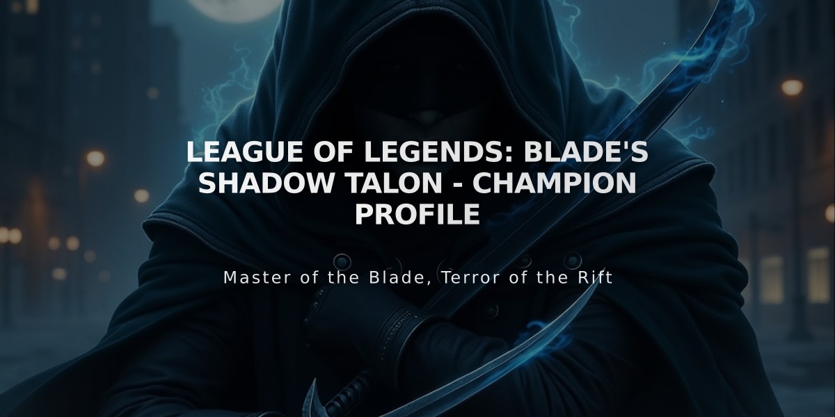 League of Legends: Blade's Shadow Talon - Champion Profile