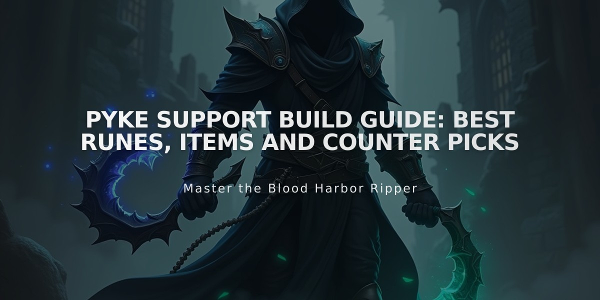 Pyke Support Build Guide: Best Runes, Items and Counter Picks