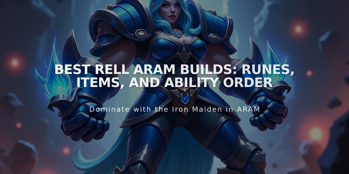 Best Rell ARAM Builds: Runes, Items, and Ability Order