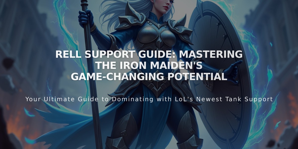 Rell Support Guide: Mastering The Iron Maiden's Game-Changing Potential