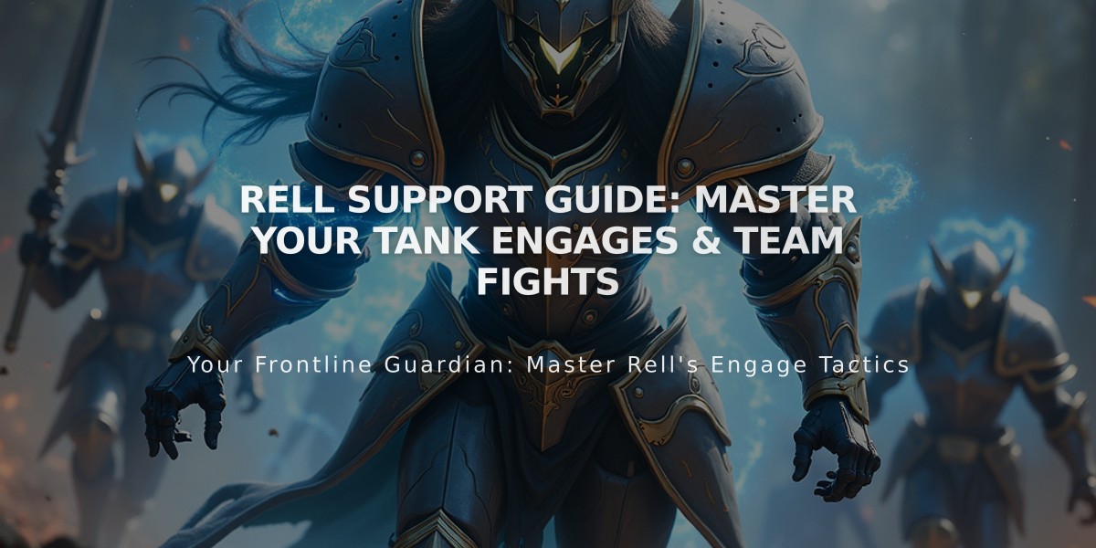 Rell Support Guide: Master Your Tank Engages & Team Fights