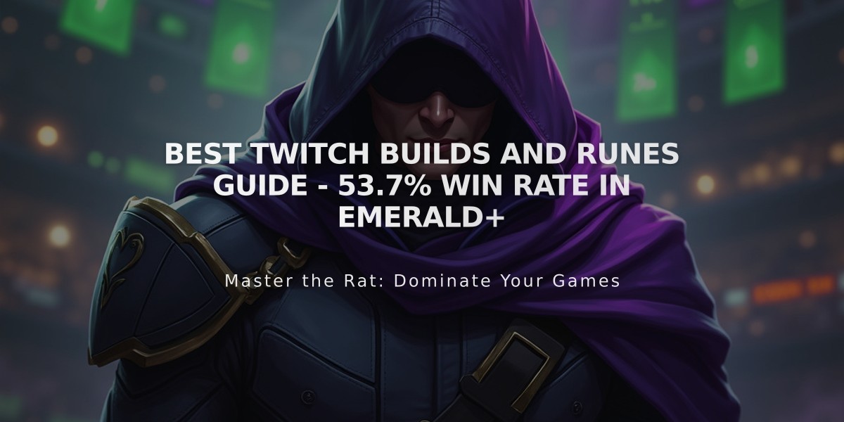 Best Twitch Builds and Runes Guide - 53.7% Win Rate in Emerald+