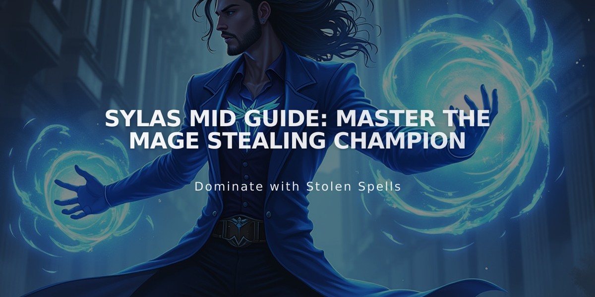 Sylas Mid Guide: Master the Mage Stealing Champion