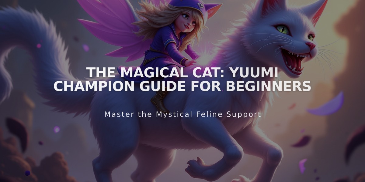 The Magical Cat: Yuumi Champion Guide for Beginners