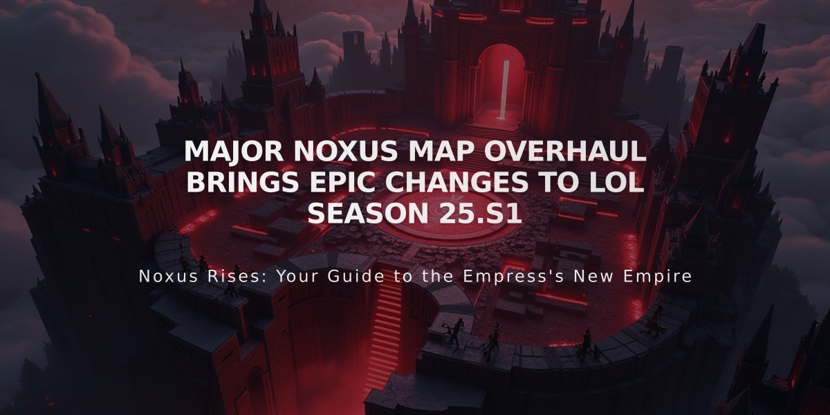 Major Noxus Map Overhaul Brings Epic Changes to LoL Season 25.S1