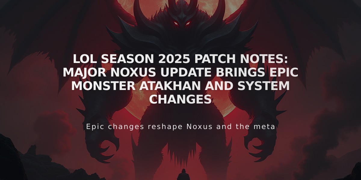 LoL Season 2025 Patch Notes: Major Noxus Update Brings Epic Monster Atakhan and System Changes