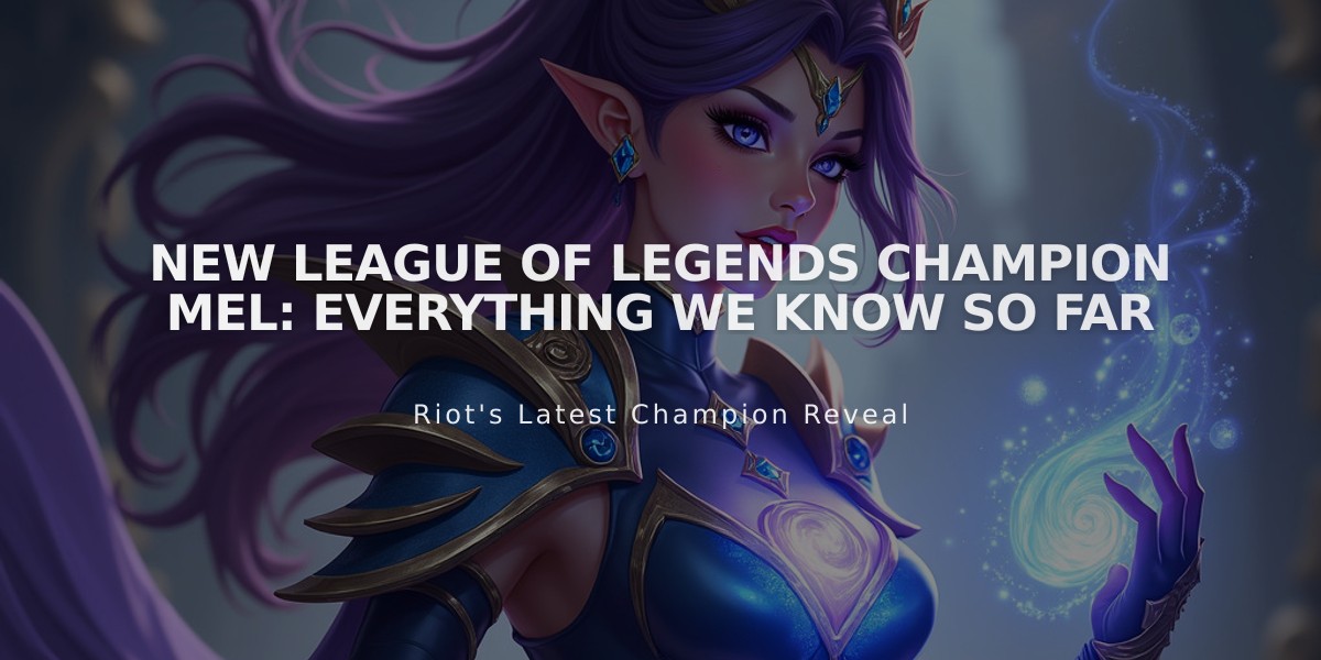 New League of Legends Champion Mel: Everything We Know So Far