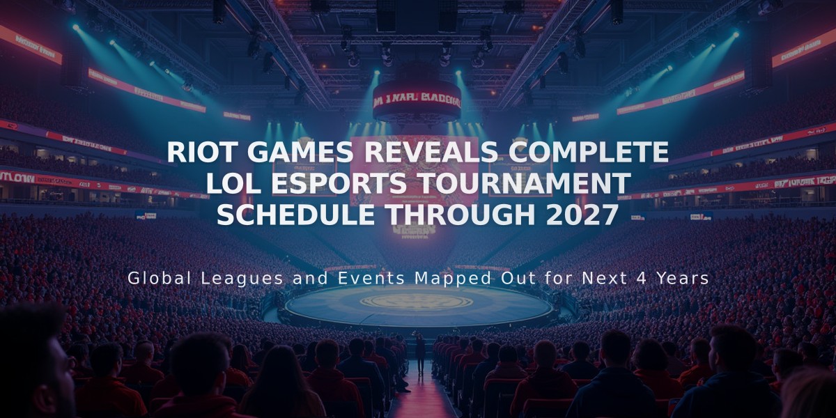 Riot Games Reveals Complete LoL Esports Tournament Schedule Through 2027