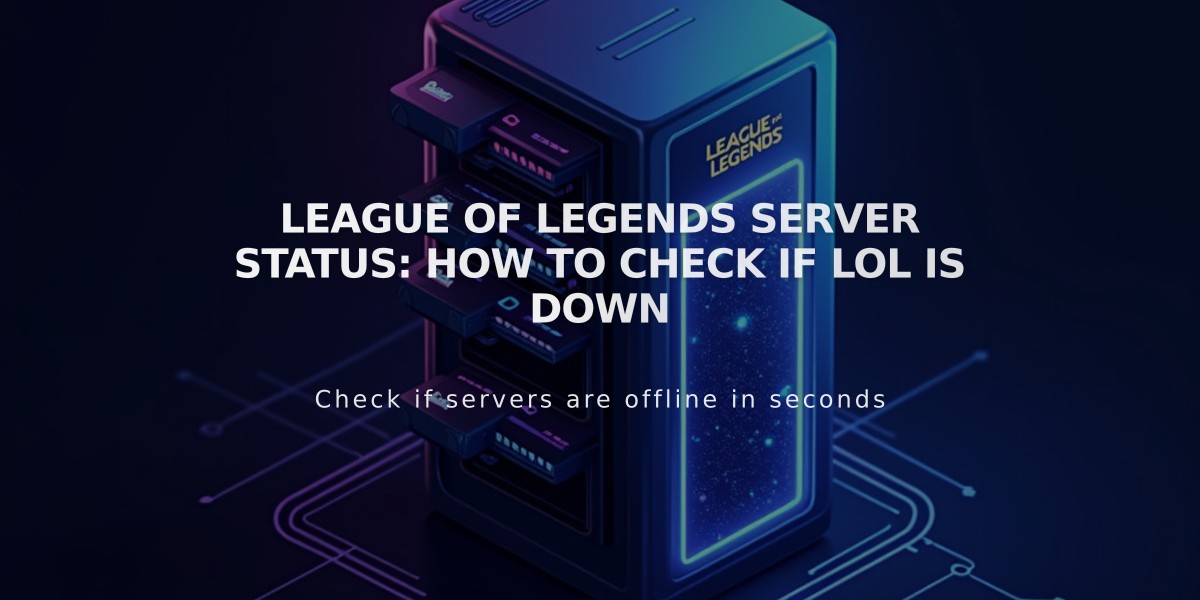 League of Legends Server Status: How to Check if LoL is Down