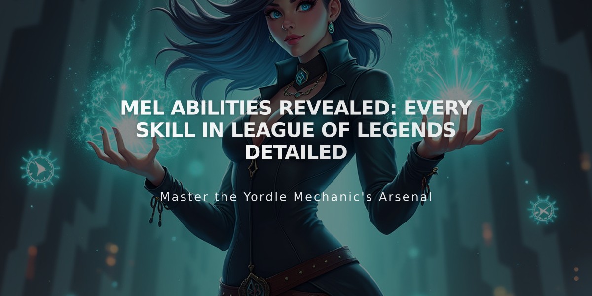 Mel Abilities Revealed: Every Skill in League of Legends Detailed