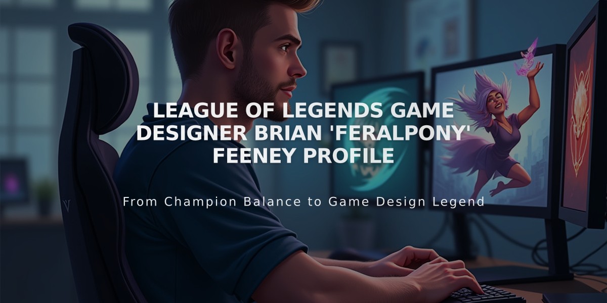 League of Legends Game Designer Brian 'FeralPony' Feeney Profile